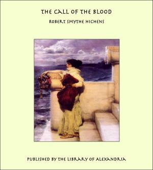 Cover of the book The Call of the Blood by Fergus Hume
