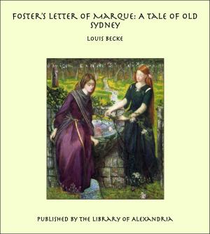 Book cover of Foster's Letter of Marque: A Tale of Old Sydney