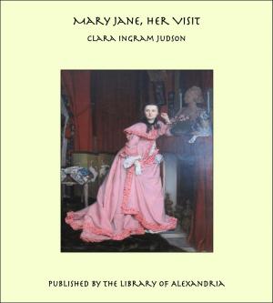 Cover of the book Mary Jane, Her Visit by John Lord