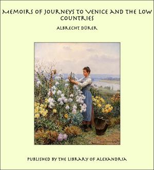 Cover of the book Memoirs of Journeys to Venice and the Low Countries by Mary Antin