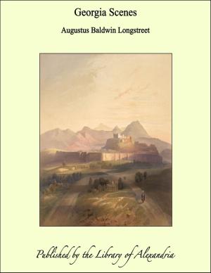 Cover of the book Georgia Scenes by Mrs. Henry Wood