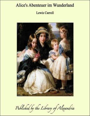 Cover of the book Alice's Abenteuer im Wunderland by José Martiniano de Alencar