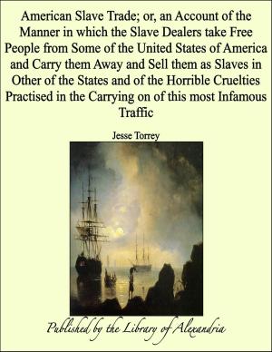 Cover of the book American Slave Trade; or, an Account of the Manner in which the Slave Dealers take Free People from Some of the United States of America and Carry them Away and Sell them as Slaves in Other of the States by George Manville Fenn