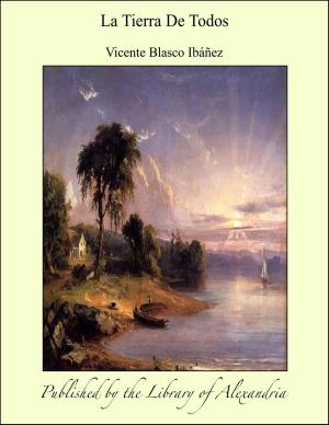 Cover of the book La Tierra De Todos by William le Queux