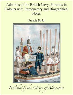 Cover of the book Admirals of the British Navy: Portraits in Colours with Introductory and Biographical Notes by J. E. Conner