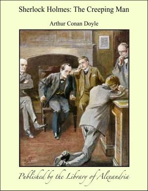 Cover of the book Sherlock Holmes: The Creeping Man by Daniel G. Brinton