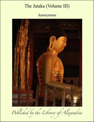 Cover of the book The Jataka (Volume III) by John Montgomery Ward