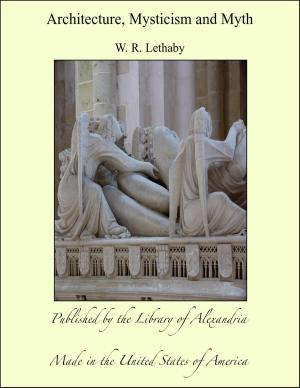Cover of the book Architecture, Mysticism and Myth by William Sharp