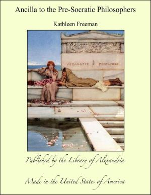 Cover of the book Ancilla to the Pre-Socratic Philosophers by Vsevolod Vladimirovitch Krestovski