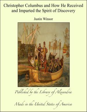 Cover of the book Christopher Columbus and How He Received and Imparted the Spirit of Discovery by James Russell Lowell