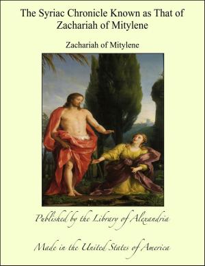 Cover of the book The Syriac Chronicle Known as That of Zachariah of Mitylene by Norman Douglas