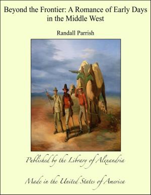 Cover of the book Beyond the Frontier: A Romance of Early Days in the Middle West by Paul Belloni Du Chaillu