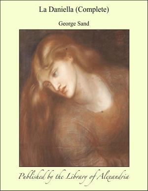 Cover of the book La Daniella (Complete) by Auguste Comte