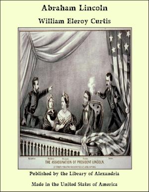 Cover of the book Abraham Lincoln by William Kirby & William Spence