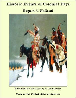 Cover of the book Historic Events of Colonial Days by Lassa Oppenheim