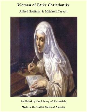Cover of the book Women of Early Christianity by John Joy Bell