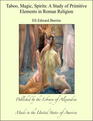 Cover of the book Taboo, Magic, Spirits: A Study of Primitive Elements in Roman Religion by Honore de, Amphiteatrof Balzac
