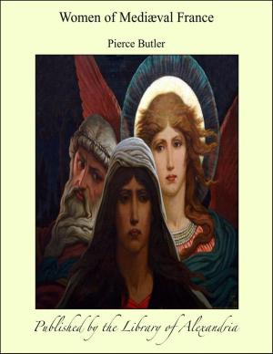Cover of the book Women of Mediæval France by Penelope Seiffert