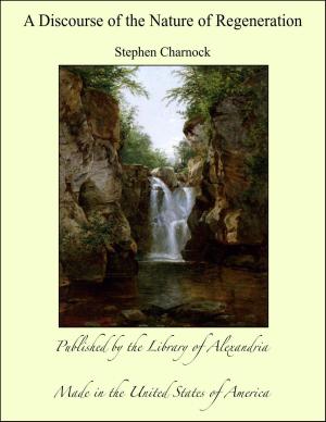 Cover of the book A Discourse of the Nature of Regeneration by Joseph Hergesheimer