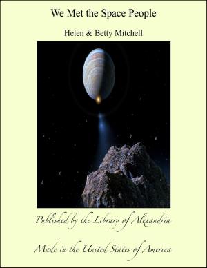 Cover of the book We Met the Space People by Alexandre Herculano