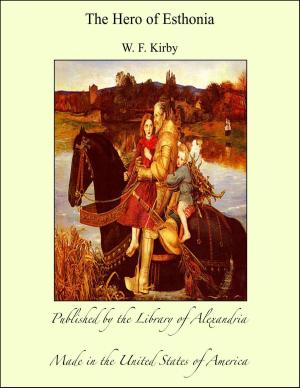 Cover of the book The Hero of Esthonia by Mary Alsop King Waddington