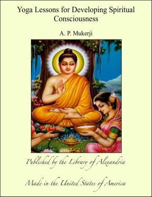 Book cover of Yoga Lessons for Developing Spiritual Consciousness