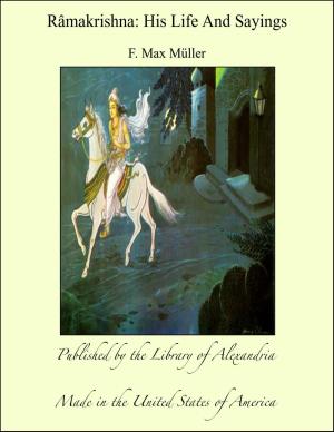 Cover of the book Râmakrishna: His Life And Sayings by Fyodor Dostoyevsky