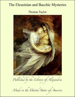 Cover of the book The Eleusinian and Bacchic Mysteries by Anonymous