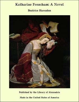 Cover of the book Katharine Frensham: A Novel by George Manville Fenn