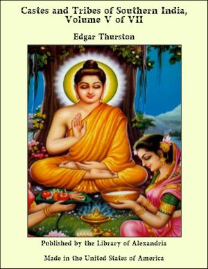 Cover of the book Castes and Tribes of Southern India, Volume V of VII by Emanuel Swedenborg