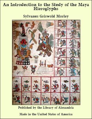 Cover of the book An Introduction to the Study of the Maya Hieroglyphs by Francis Marion Crawford