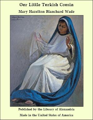 Cover of the book Our Little Turkish Cousin by Homer B. Sprague