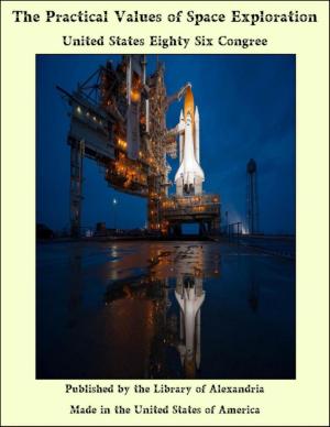 Cover of the book The Practical Values of Space Exploration by Mrs. Power O'Donoghue