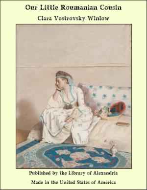 Cover of the book Our Little Roumanian Cousin by Charles Edward Pearce