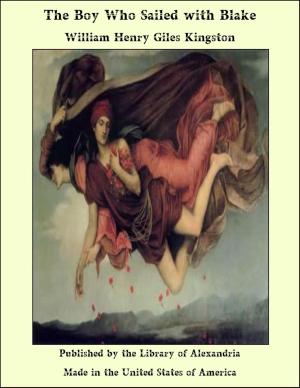 Cover of the book The Boy Who Sailed with Blake by Mrs. E. B. Mawr