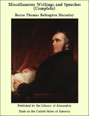 Cover of the book Miscellaneous Writings and Speeches (Complete) by William McPherson