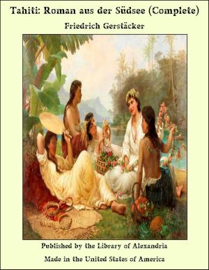 Cover of the book Tahiti: Roman aus der Südsee (Complete) by Jules Michelet