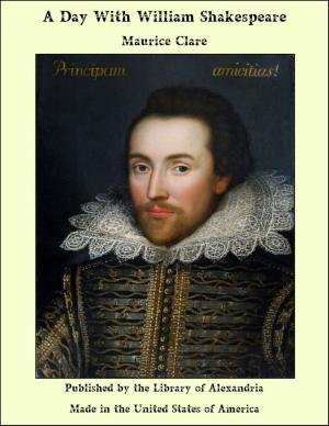 Cover of the book A Day With William Shakespeare by Reginald R. Sharpe