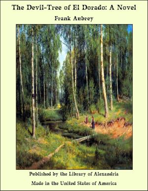 Cover of the book The Devil-Tree of El Dorado: A Novel by John William Burgess