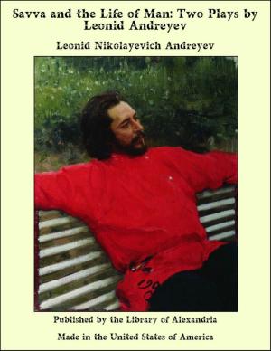 Book cover of Savva and the Life of Man: Two Plays by Leonid Andreyev