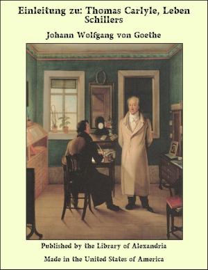 Cover of the book Einleitung zu: Thomas Carlyle, Leben Schillers by Robert Talbot Kelly