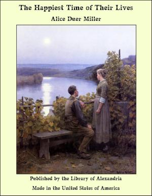 Cover of the book The Happiest Time of Their Lives by Maurice Henry Hewlett