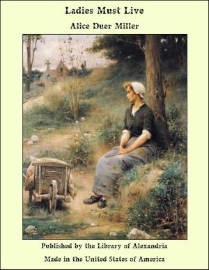 Cover of the book Ladies Must Live by condesa de Emilia Pardo Bazán