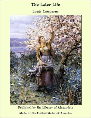 Cover of the book The Later Life by Mary Gaunt