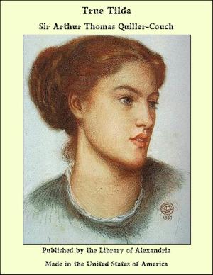 Cover of the book True Tilda by George Saintsbury