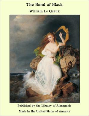 Cover of the book The Bond of Black by James Oliver Curwood