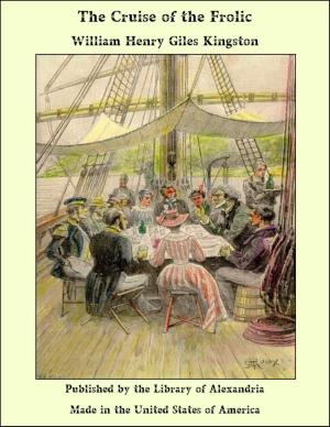 Cover of the book The Cruise of the Frolic by William Henry Giles Kingston