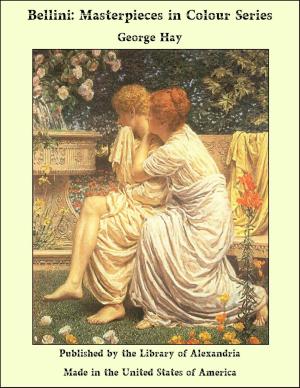 Cover of the book Bellini: Masterpieces in Colour Series by Fergus Hume