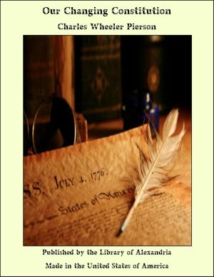 Cover of the book Our Changing Constitution by Sheri-Therese Bartle