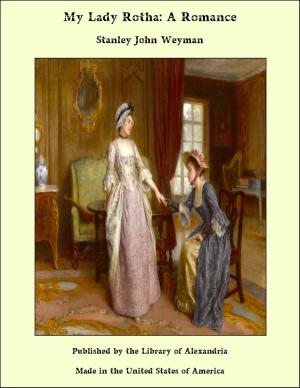 Cover of the book My Lady Rotha: A Romance by Emerson Hough